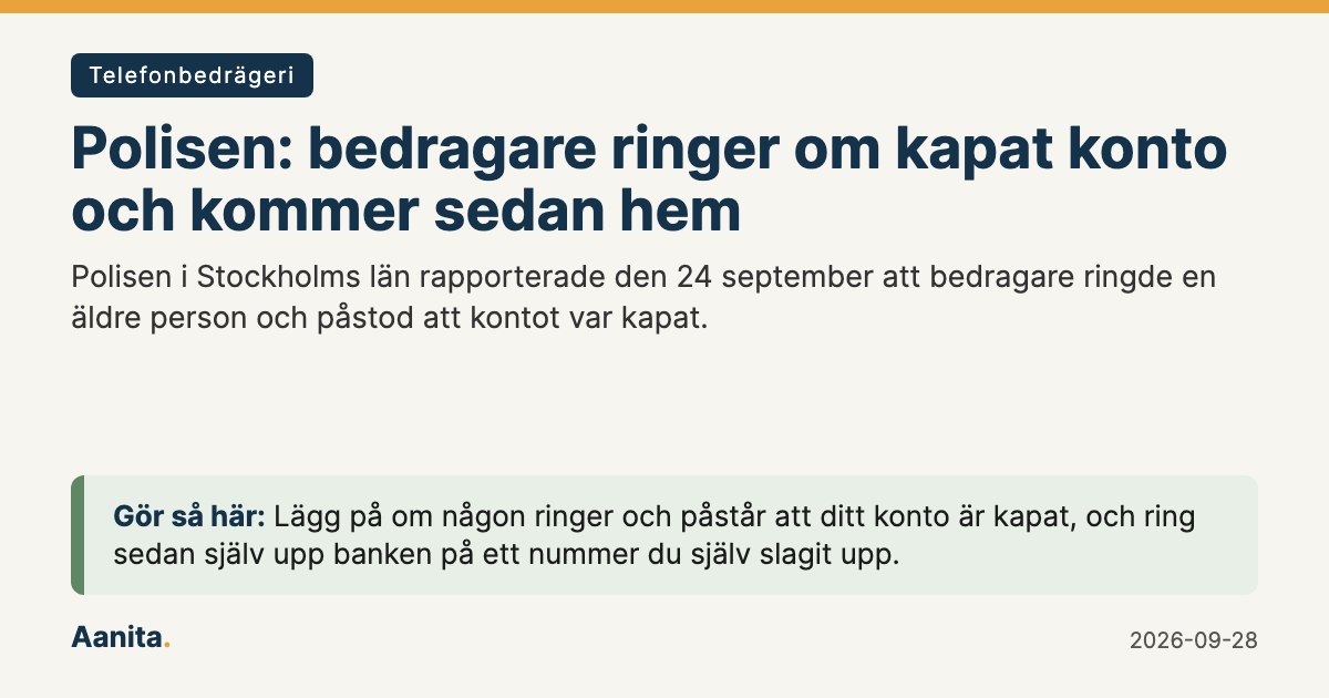 Delningsbild: Bedragare ringer om kapat konto och kommer sedan hem