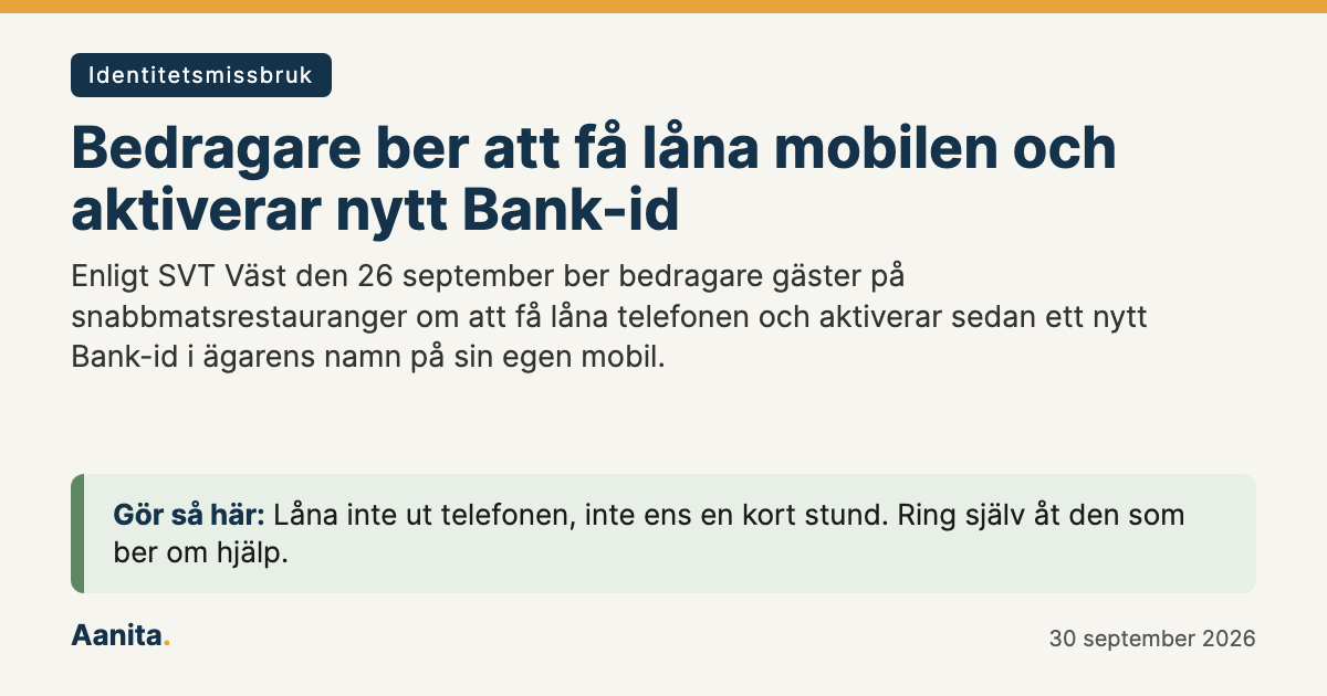 Delningsbild: Bedragare ber att få låna mobilen och aktiverar nytt Bank-id
